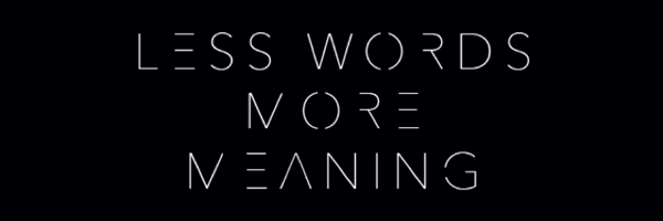 Less words more meaning